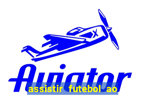 assistir futebol ao vivo grátis tv 0800