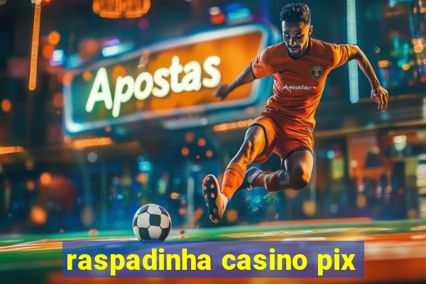 raspadinha casino pix