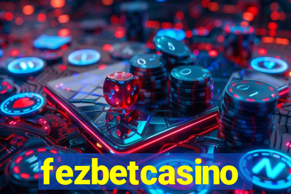 fezbetcasino