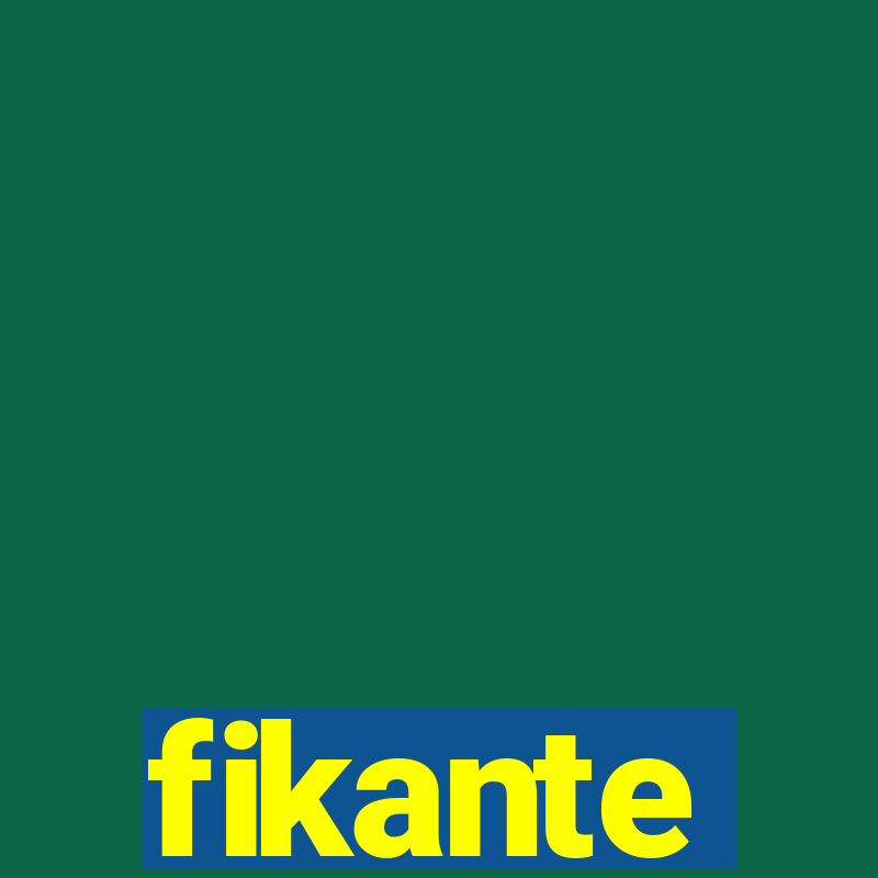 fikante