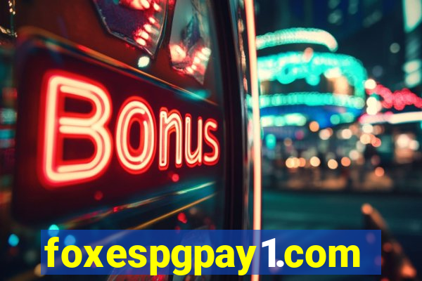 foxespgpay1.com