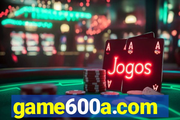 game600a.com