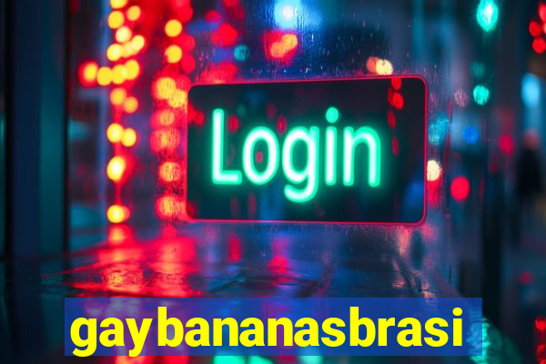 gaybananasbrasil