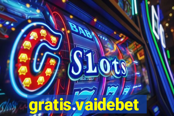 gratis.vaidebet