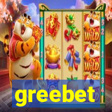 greebet