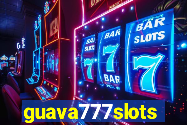 guava777slots