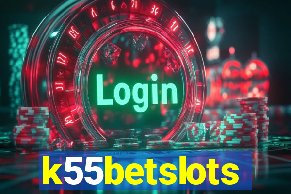 k55betslots