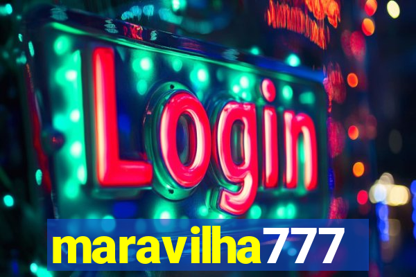 maravilha777