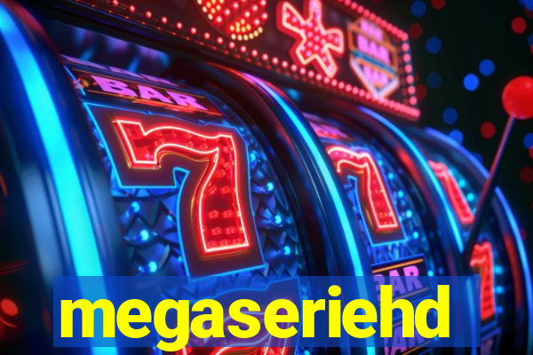 megaseriehd