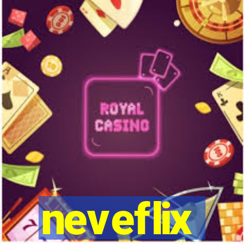 neveflix