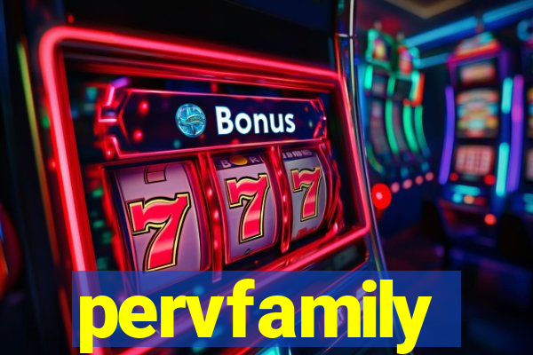 pervfamily