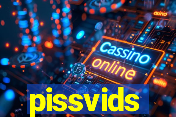 pissvids