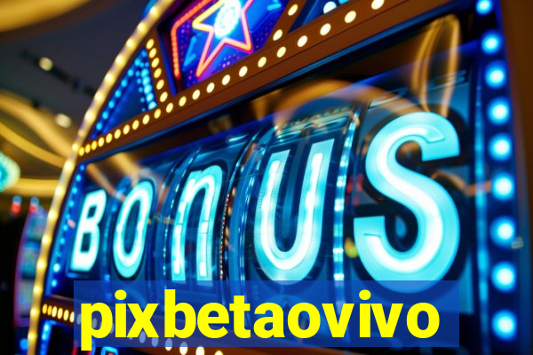 pixbetaovivo