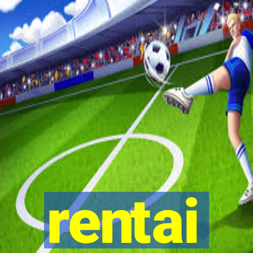 rentai