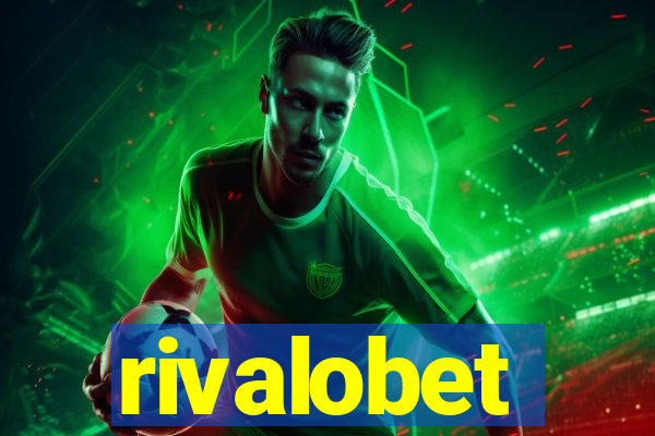 rivalobet