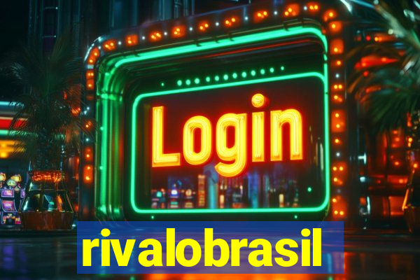 rivalobrasil