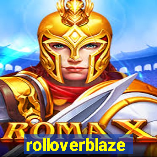 rolloverblaze