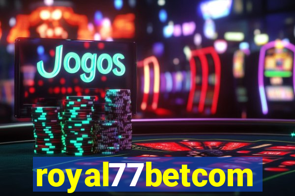 royal77betcom