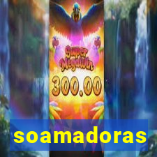 soamadoras