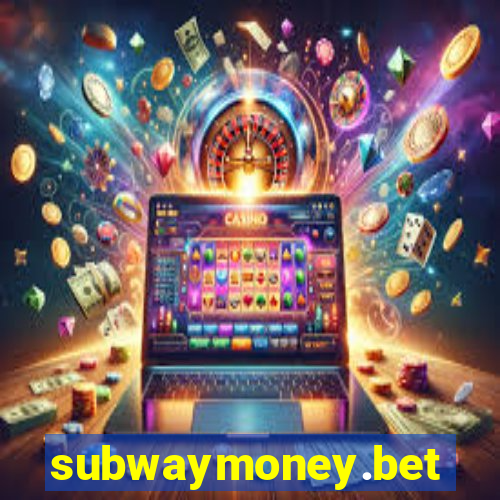 subwaymoney.bet