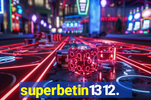 superbetin1312.com