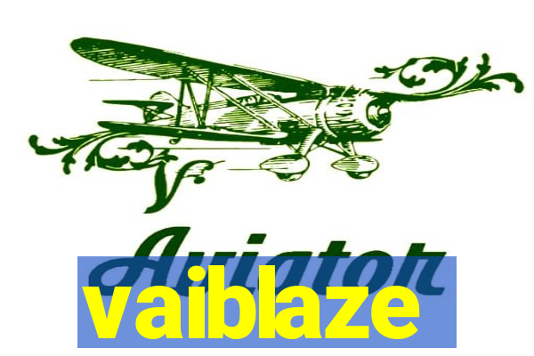 vaiblaze