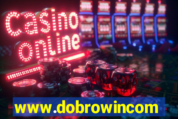 www.dobrowincom