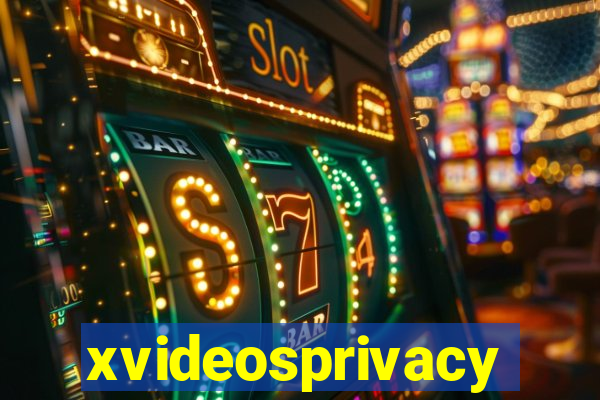 xvideosprivacy